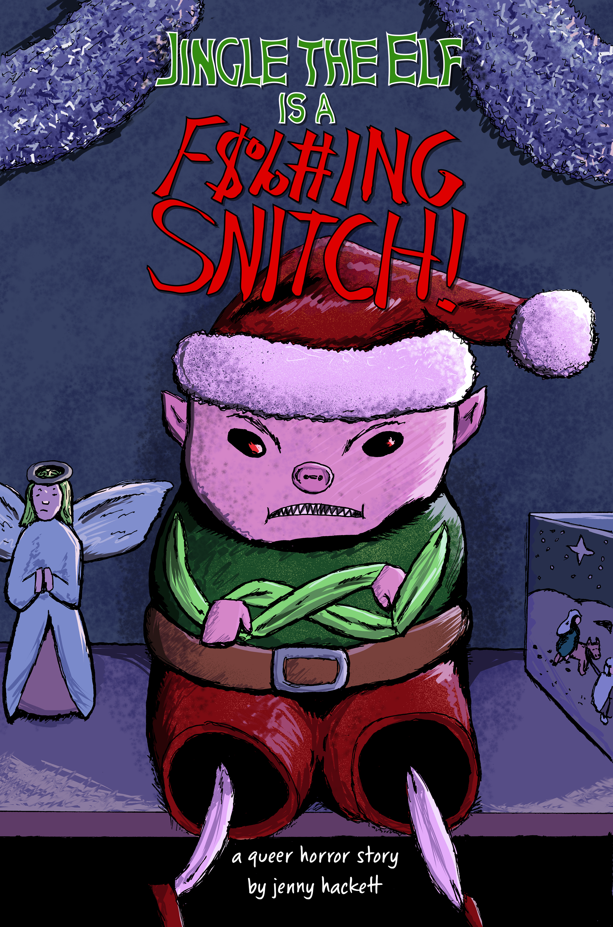 Jingle the Elf is a F$%#ing Snitch!